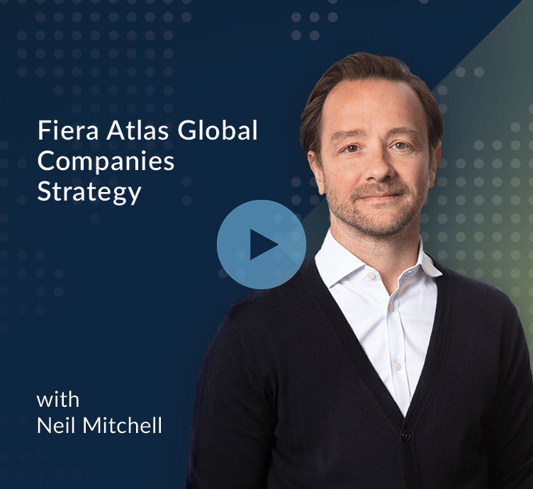 Watch the video Fiera Atlas Global Companies Strategy: Portfolio Construction with Neil Mitchell